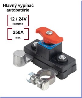 Hlavný vypínač autobatérie 12V 24V 250A